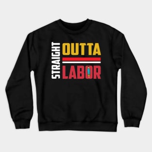 Straight Outta Labor Day Crewneck Sweatshirt